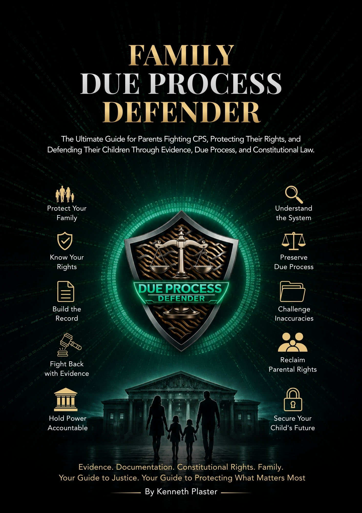 Family Due Process Defender - The Ultimate Guide for Parents Fighting CPS